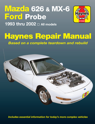 Mazda 626 1993-02, MX-6 & Ford Probe 1993-97 - J. H. Haynes