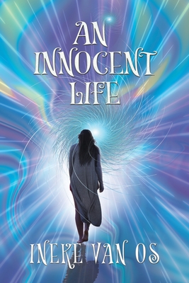 An Innocent Life - Ineke Van Os