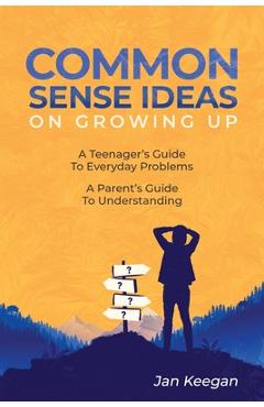Coperta cărții 'Common Sense Ideas In Growing Up - Jan Keegan'