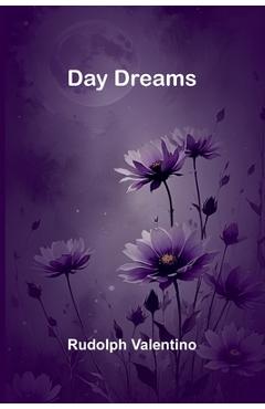 Day Dreams - Rudolph Valentino