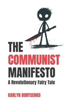 Poza produsului The Communist Manifesto: A Revolutionary Fairy Tale - Karlyn Borysenko