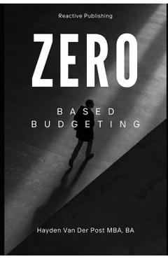 Coperta cărții 'Zero Based Budgeting - Reactive Publishing'