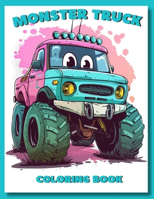 Monster Truck for Children: BIG Wheels and thrills-Fun Activity Coloring Book with 60 pages - Artist House