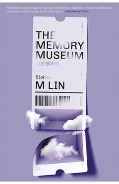 The Memory Museum: Stories - M. Lin