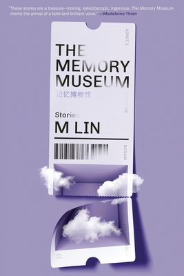Coperta cărții 'The Memory Museum: Stories - M. Lin'