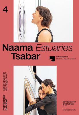 Naama Tsabar: Estuaries - Naama Tsabar