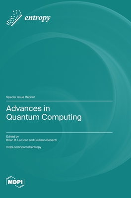 Advances in Quantum Computing - Brian R. La Cour