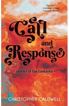 Poza produsului Call and Response - Christopher Caldwell