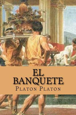 El banquete (spanish Edition) - Platon Platon