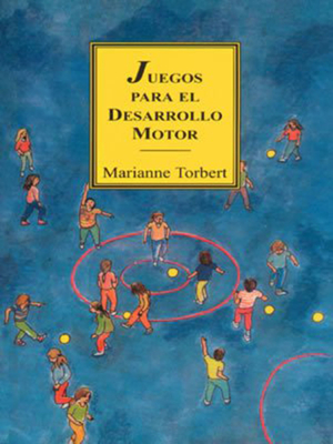 Juegos Para El Desarrollo Motor - Marianne Torbert
