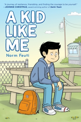 A Kid Like Me: A Graphic Novel - Norm Feuti