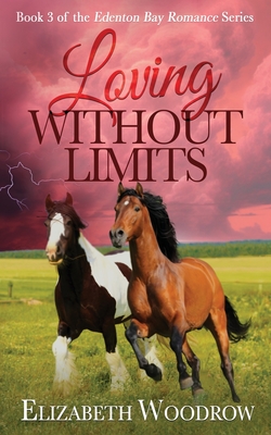 Coperta cărții 'Loving Without Limits (Edenton Bay Romance Series, Book 3) - Elizabeth Woodrow'