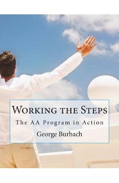 Coperta cărții 'Working the Steps: The AA Program in Action - George Burbach'