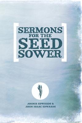Sermons For The Seed Sower - Johnie Edwards