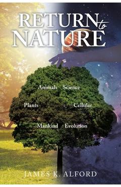 Coperta cărții 'Return to Nature - James K. Alford'