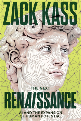 The Next Renaissance: AI and the Expansion of Human Potential - Zack Kass