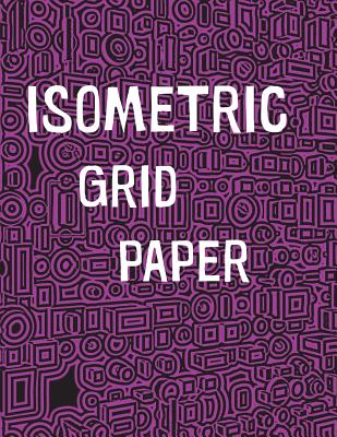 Isometric Grid Paper: 1/4