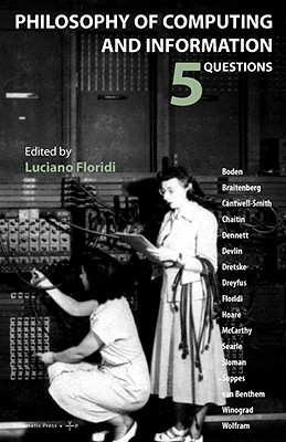 Coperta cărții 'Philosophy of Computing and Information: 5 Questions - Luciano Floridi'
