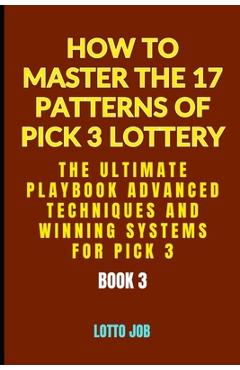 Coperta cărții '[Book 3] The Ultimate Playbook: Advanced Techniques and Winning Systems for Pick 3 - Lotto Job'