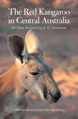Coperta cărții 'The Red Kangaroo in Central Australia: An Early Account by A. E. Newsome - Alan Newsome'