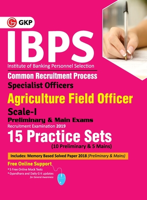 Ibps 2019: Specialist Officers Agriculture Field Officer Scale I (Preliminary & Main)- 15 Practice Sets -