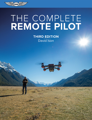 The Complete Remote Pilot - David Ison