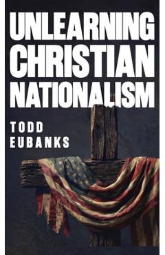 Unlearning Christian Nationalism: How I Escaped (And You Can Too) -