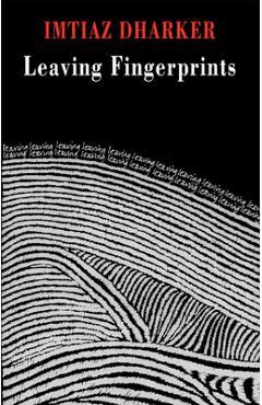 Coperta cărții 'Leaving Fingerprints - Imtiaz Dharker'