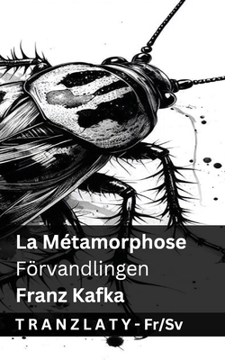 La Métamorphose / Förvandlingen: Tranzlaty Français Svenska - Franz Kafka