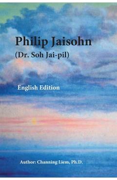 Coperta cărții 'Philip Jaisohn (English Edition) - Channing Liem'