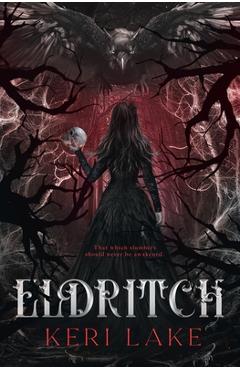 Poza produsului Eldritch (The Eating Woods, #2) - Keri Lake
