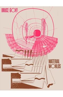 Poza produsului Bruce Goff: Material Worlds - Alison Fisher