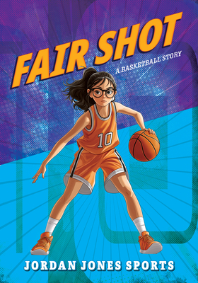 Coperta cărții 'Fair Shot: A Basketball Story - Jordan Jones'