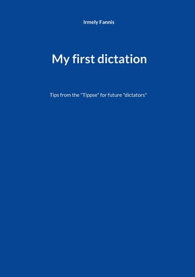 My first dictation: Tips from the