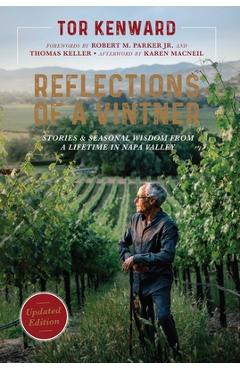 Coperta cărții 'Reflections of a Vintner: Stories and Seasonal Wisdom from a Lifetime in Napa Valley - Tor Kenward'