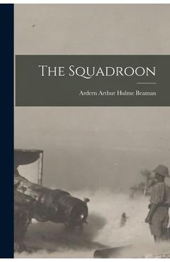 Coperta cărții 'The Squadroon - Ardern Arthur Hulme 1886- Beaman'