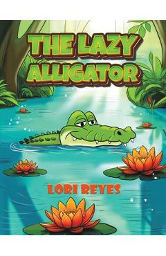 Poza produsului The Lazy Alligator - Lori Reyes