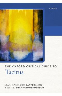 Poza produsului The Oxford Critical Guide to Tacitus - Salvador Bartera