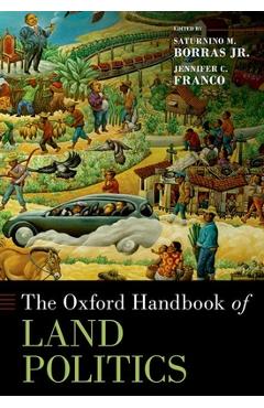 Coperta cărții 'The Oxford Handbook of Land Politics - Saturnino M. Borras'