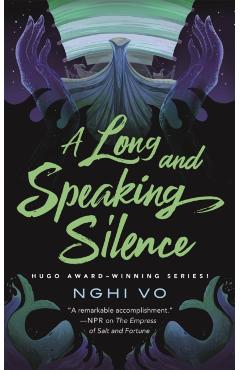 Coperta cărții 'A Long and Speaking Silence - Nghi Vo'