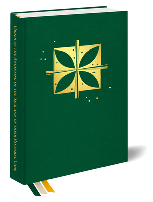 Coperta cărții 'Order of the Anointing of the Sick and of Their Pastoral Care -'