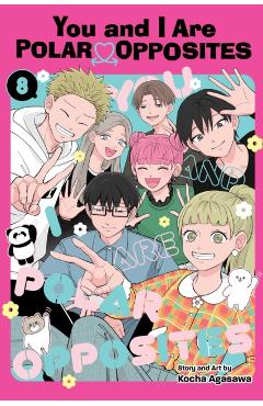 Coperta cărții 'You and I Are Polar Opposites, Vol. 8 - Kocha Agasawa'