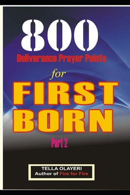 800 Deliverance Prayer Points for FIRST BORN - Tella Olayeri