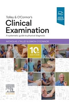 Coperta cărții 'Talley and O'Connor's Clinical Examination - Nicholas J. Talley'