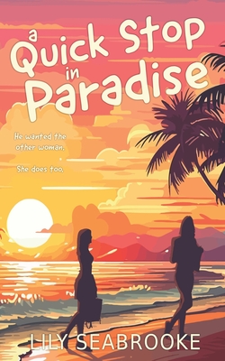 A Quick Stop in Paradise - Lily Seabrooke