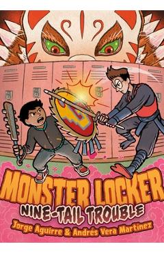 Coperta cărții 'Monster Locker: Nine-Tail Trouble - Jorge Aguirre'
