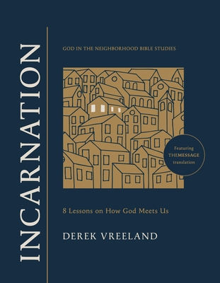Coperta cărții 'Incarnation: 8 Lessons on How God Meets Us - Derek Vreeland'
