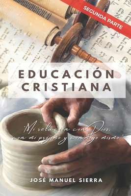 Educación Cristiana (Segunda parte):