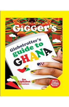 Coperta cărții 'Globetrotter's Guide to Ghana: An Alphabet Adventure - Levonne Gigger'