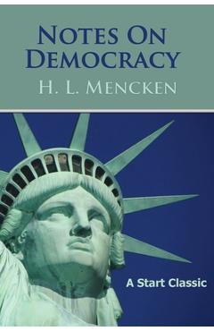 Coperta cărții 'Notes on Democracy - H. L. Mencken'